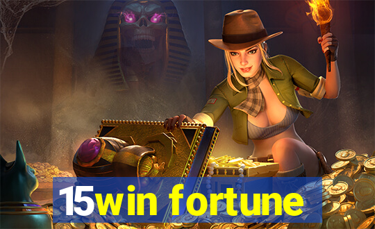 15win fortune